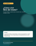 ¿Cómo vivir libre del miedo?